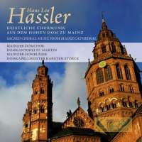 Hassler: Sacred Choral Music from Mainz Cathedral